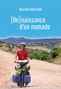 (Re)naissance d’un nomade — de Bastien Delesalle