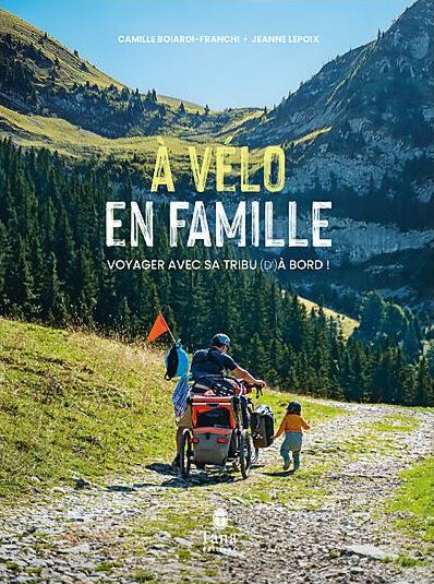 À vélo en famille — de Jeanne Lepoix et Camille Boiardi-Franchi